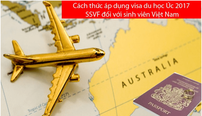 Cách thức áp dụng visa du học Úc 2017 – SSVF đối với sinh viên Việt Nam