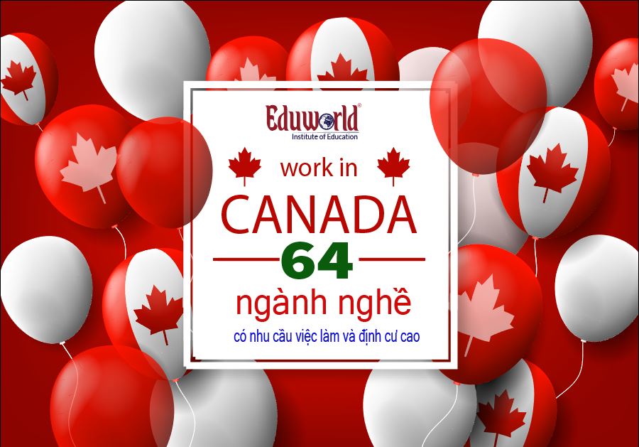 CẬP NHẬT DANH SÁCH NOC – 64 NGÀNH NGHỀ TẠI CANADA CHO PHÉP NHẬP CƯ TẠI CANADA